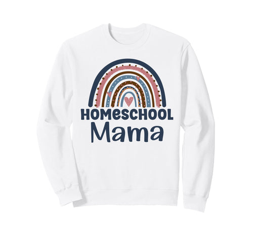 Rainbow Homeschool Mama First Day Sweatshirt - Streetwear Style Men Women - T-Shirt, Sweatshirt, Hoodie