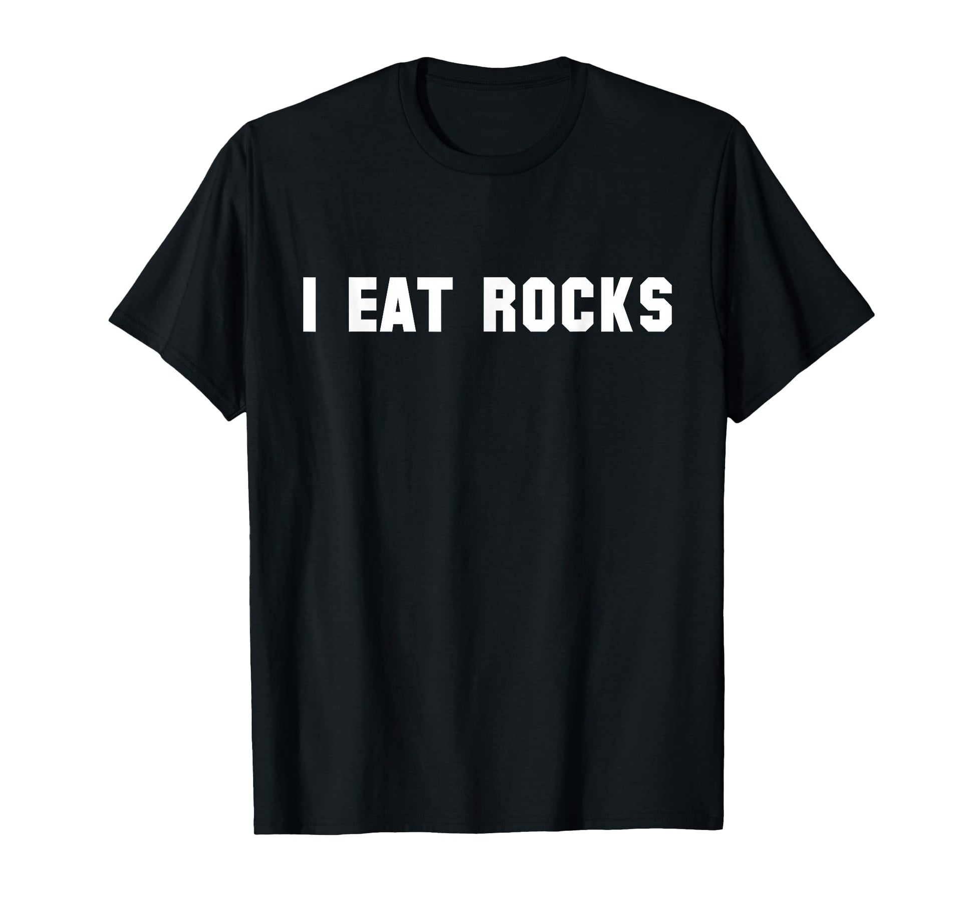 I Eat Rocks Funny Absurd Meme T-Shirt - Aesthetic Graphic Men Women - T-Shirt, Sweatshirt, Hoodie