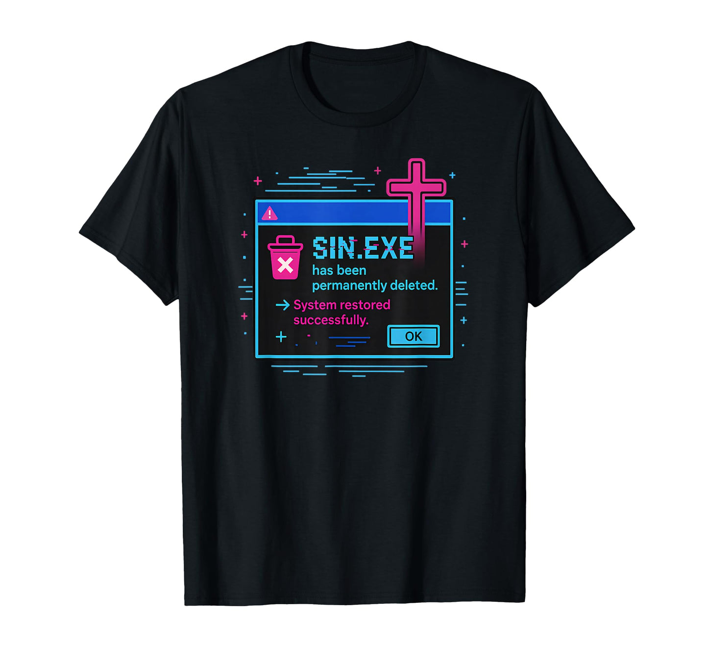 Sin Exe Deleted Born Again Christian T-Shirt - Graphic Print Men Women - T-Shirt, Sweatshirt, Hoodie