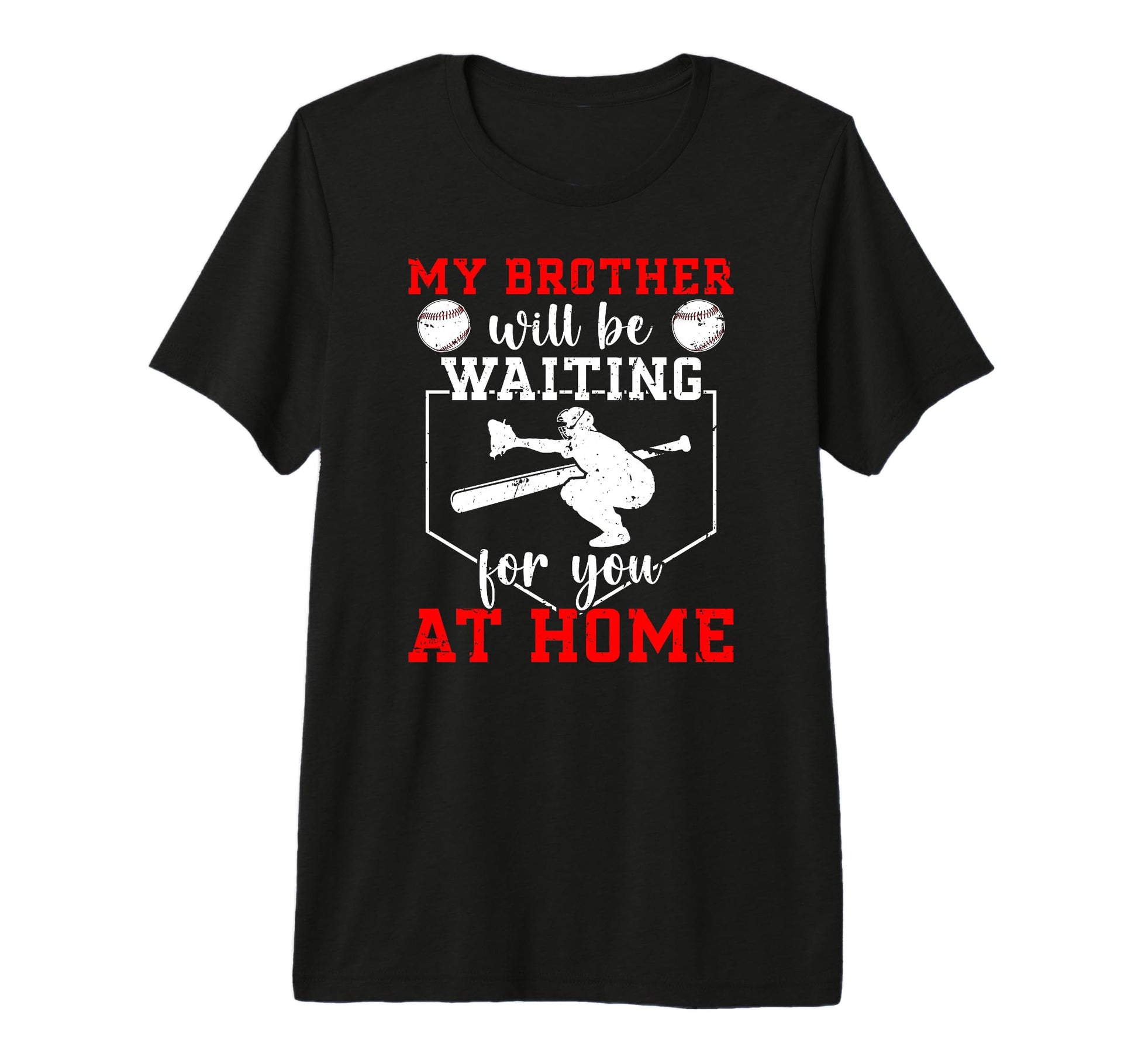Home Baseball Catcher Sister T-Shirt - Fun Novelty Design for Adults - T-Shirt, Sweatshirt, Hoodie