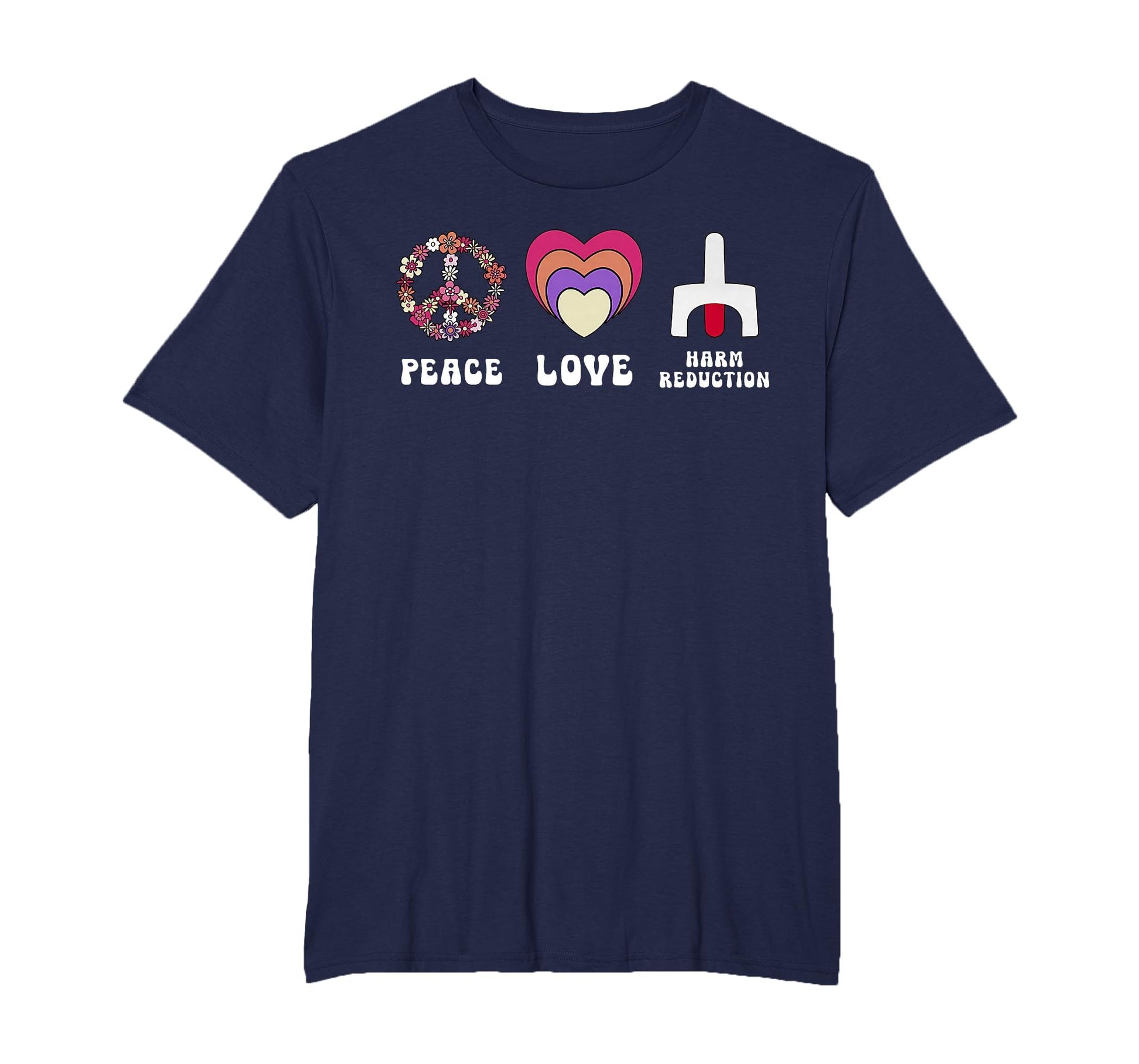 Floral Peace Love Harm Reduction T-Shirt - Aesthetic Graphic Unisex - T-Shirt, Sweatshirt, Hoodie