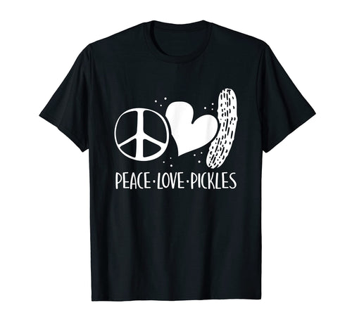 Peace Love Pickles Pickle Lover T-Shirt - Streetwear Style Unisex - T-Shirt, Sweatshirt, Hoodie