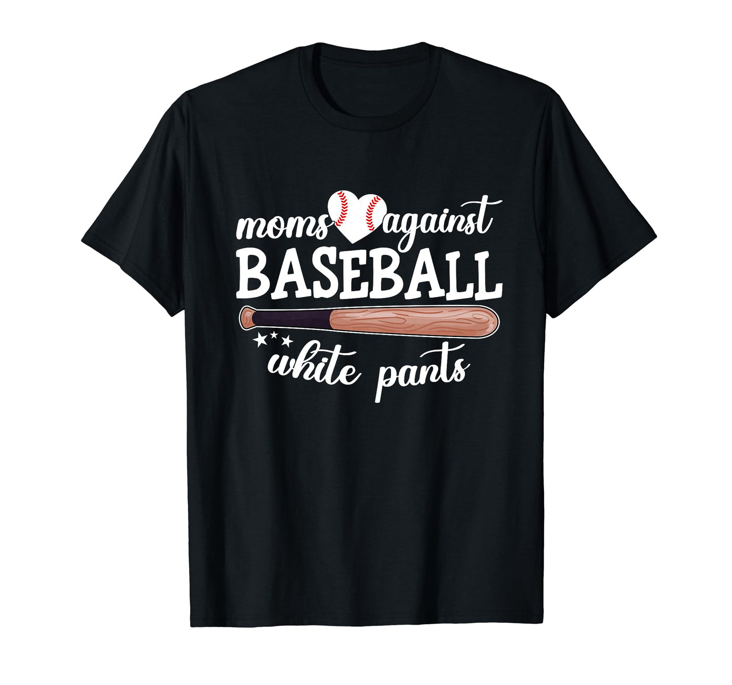 Moms Against White Baseball Pants T-Shirt - Trendy Graphic for Adults - T-Shirt, Sweatshirt, Hoodie