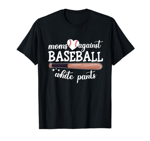Moms Against White Baseball Pants T-Shirt - Trendy Graphic for Adults - T-Shirt, Sweatshirt, Hoodie