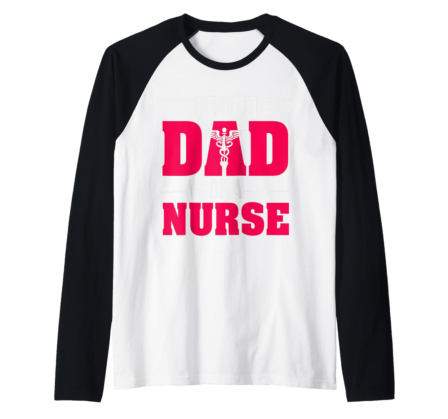Proud Dad Nurse Rn Lpn Healthcare T-Shirt - Unique Graphic Men Women - T-Shirt, Sweatshirt, Hoodie
