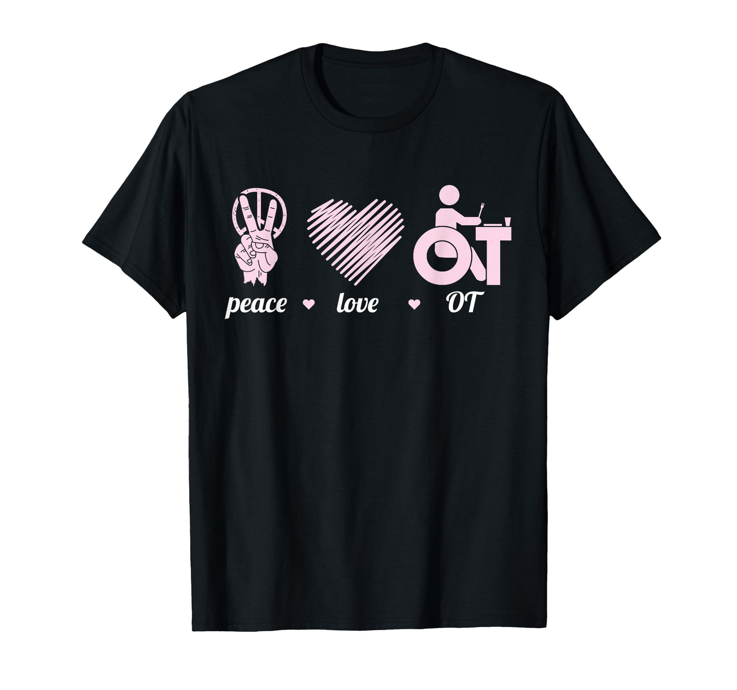 Occupational Therapist Wheelchair Peace T-Shirt - Trendy Graphic Unisex - T-Shirt, Sweatshirt, Hoodie