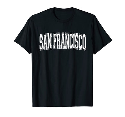 San Francisco Ca California Usa Sports T-Shirt - Graphic Print Unisex - T-Shirt, Sweatshirt, Hoodie