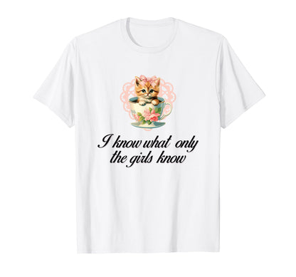 I Know What Only Cat Coquette Bow T-Shirt - Fun Novelty Design Unisex - T-Shirt, Sweatshirt, Hoodie
