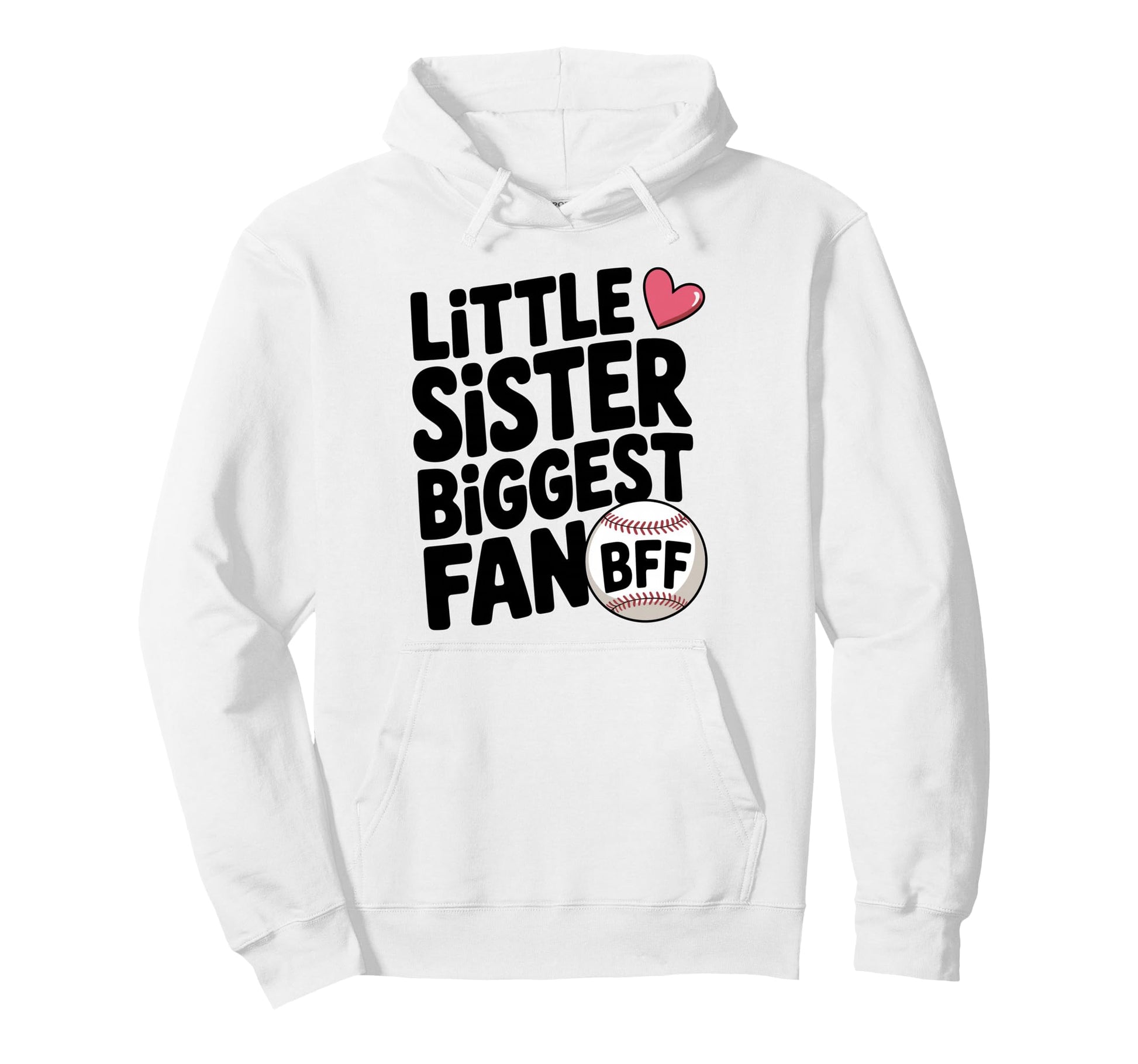 Baseball Little Sister Biggest Fan Hoodie - Trendy Graphic Unisex - T-Shirt, Sweatshirt, Hoodie
