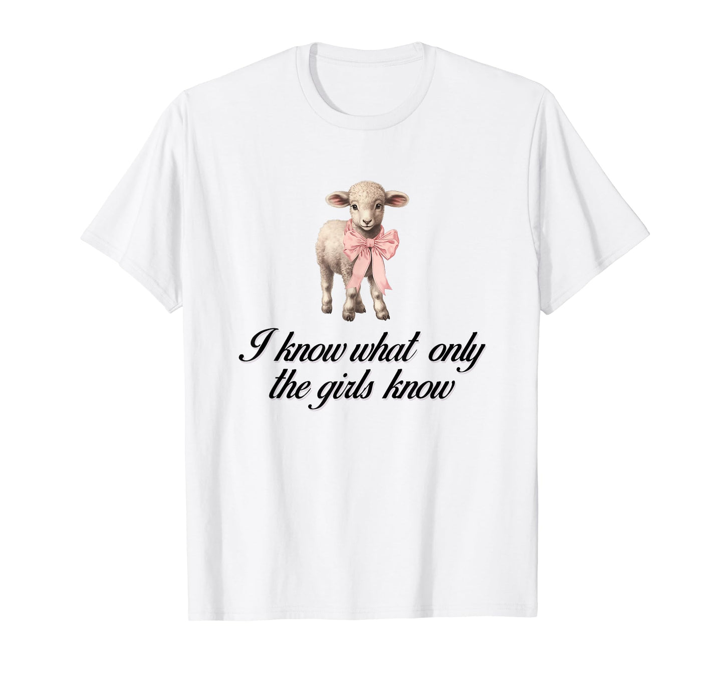 I Know What Only Lamb Coquette Bow T-Shirt - Custom Art Print Unisex - T-Shirt, Sweatshirt, Hoodie