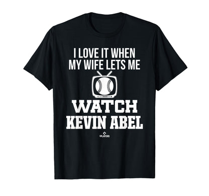 My Wife Lets Me Watch Kevin Abel Prospect T-Shirt - Trendy Graphic Unisex - T-Shirt, Sweatshirt, Hoodie