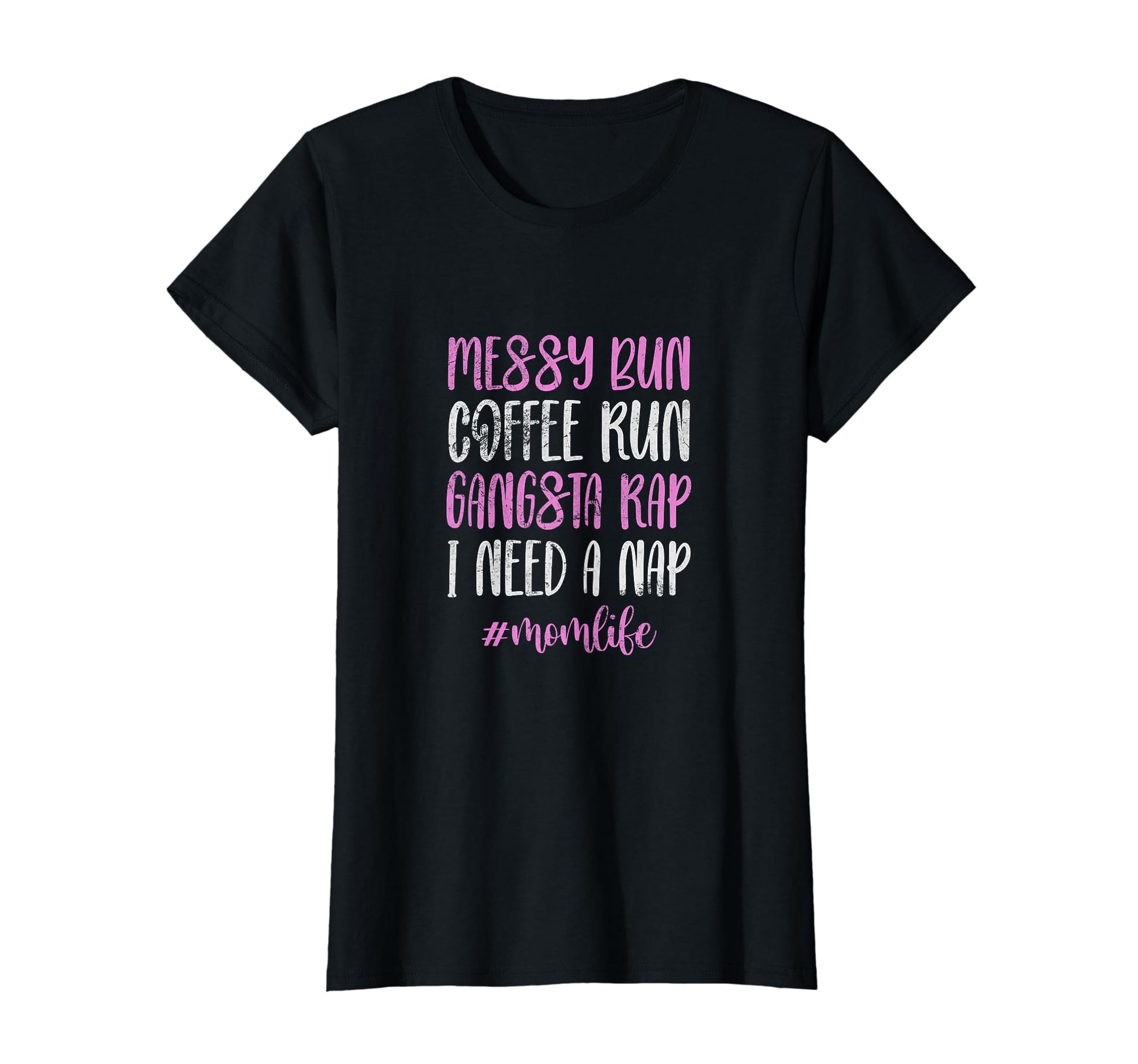 Gangsta Rap Mom Messy Bun Coffee T-Shirt - Novelty Apparel for Adults - T-Shirt, Sweatshirt, Hoodie
