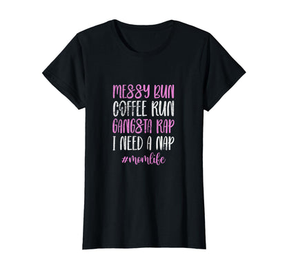 Gangsta Rap Mom Messy Bun Coffee T-Shirt - Novelty Apparel for Adults - T-Shirt, Sweatshirt, Hoodie