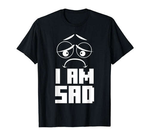 I Am Sad Aesthetic Vaporwave T-Shirt - Novelty Apparel Men Women - T-Shirt, Sweatshirt, Hoodie