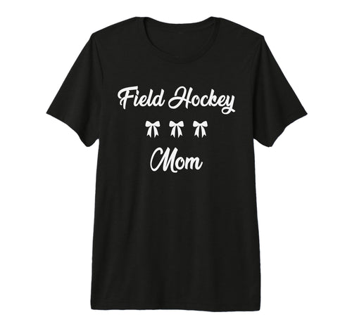 Field Hockey Mom Hockey Player Sports T-Shirt - Unique Graphic for Adults - T-Shirt, Sweatshirt, Hoodie