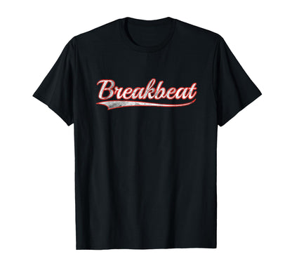 Breakbeat Varsity Distressed T-Shirt - Casual Everyday Wear for Adults - T-Shirt, Sweatshirt, Hoodie