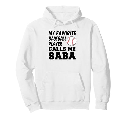 My Favorite Baseball Player Calls Me Saba Hoodie - Graphic Print Unisex - T-Shirt, Sweatshirt, Hoodie