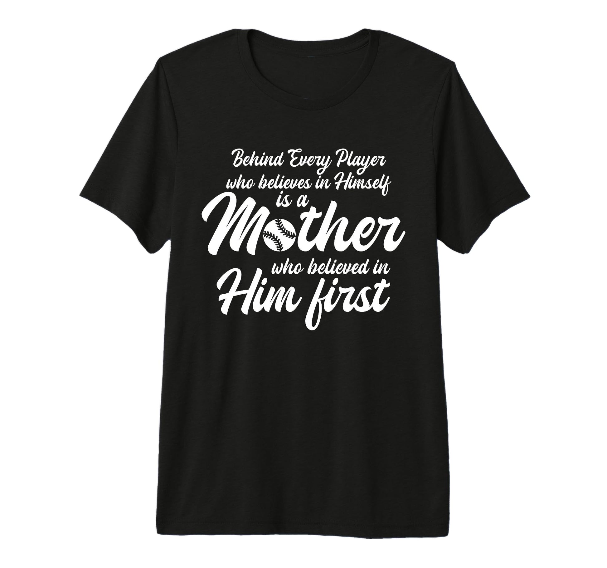 Behind Every Baseball Player Is T-Shirt - Minimalist Print for Adults - T-Shirt, Sweatshirt, Hoodie