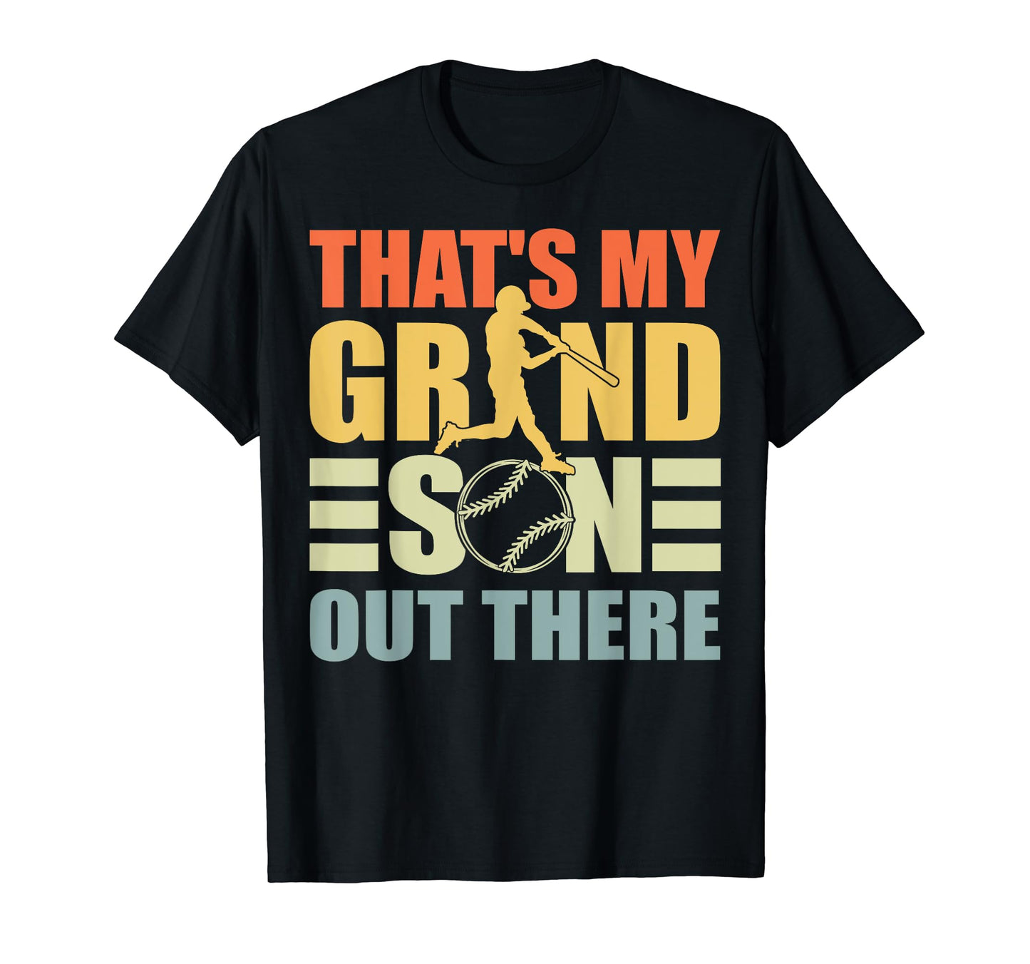 Thats My Grandson Out There T-Shirt - Fun Novelty Design Men Women - T-Shirt, Sweatshirt, Hoodie
