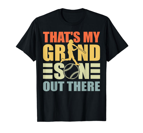 Thats My Grandson Out There T-Shirt - Fun Novelty Design Men Women - T-Shirt, Sweatshirt, Hoodie