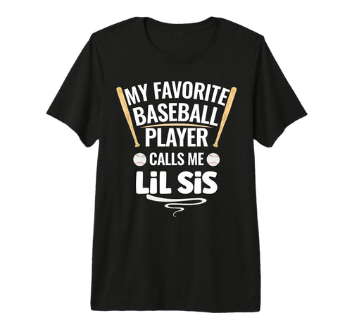 My Favorite Baseball Player Calls Me Lil T-Shirt - Graphic Print Unisex - T-Shirt, Sweatshirt, Hoodie