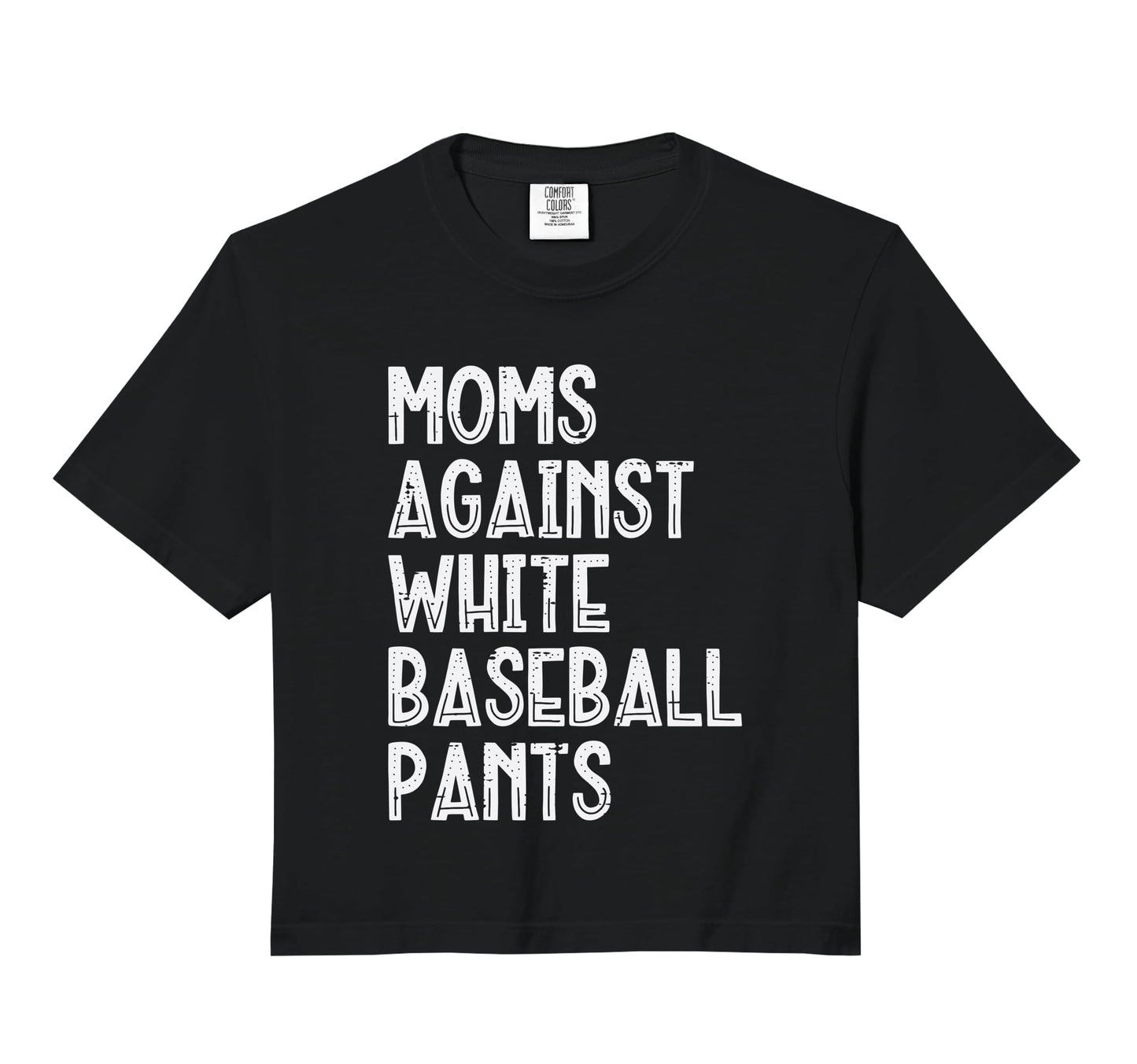 Moms Against White Baseball Pants Funny T-Shirt - Aesthetic Graphic Unisex - T-Shirt, Sweatshirt, Hoodie