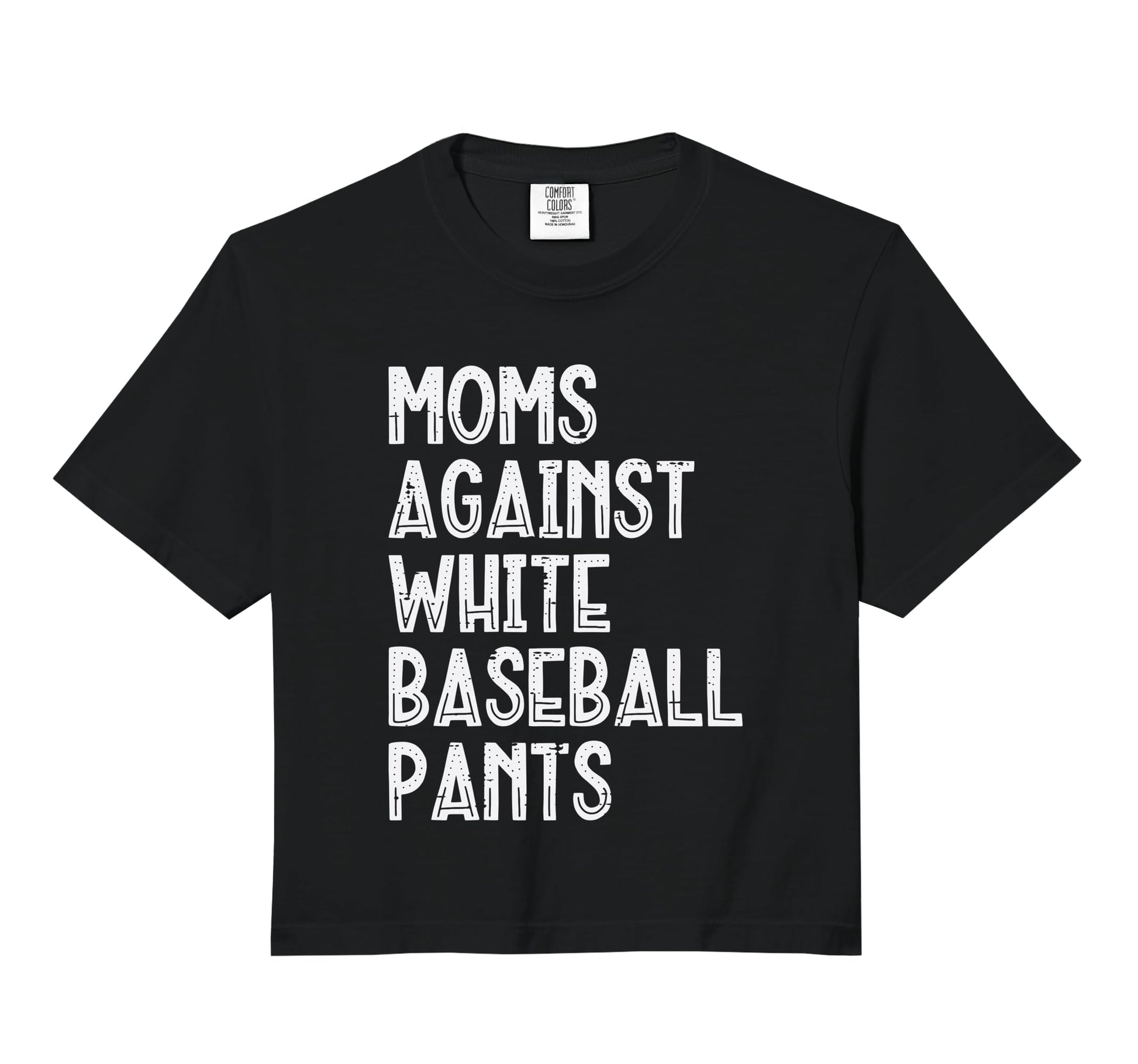 Moms Against White Baseball Pants Funny T-Shirt - Aesthetic Graphic Unisex - T-Shirt, Sweatshirt, Hoodie