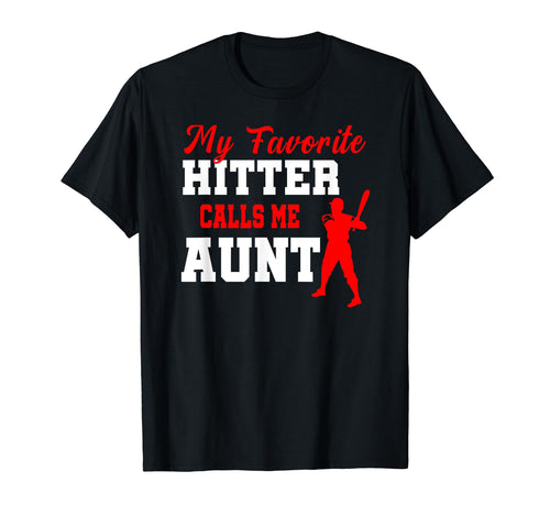My Favorite Hitter Calls Me Aunt T-Shirt - Casual Everyday Wear for Adults - T-Shirt, Sweatshirt, Hoodie