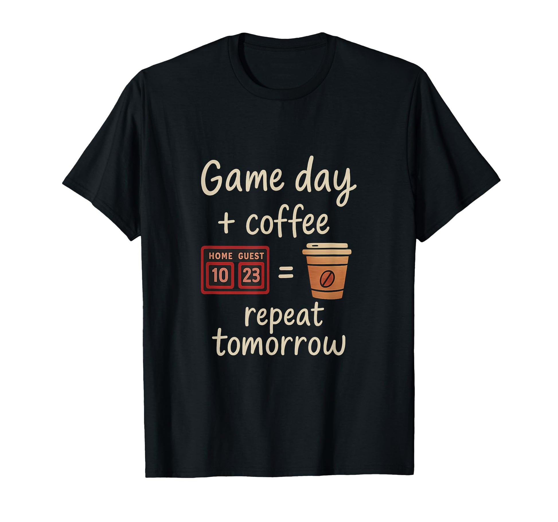 Game Day Coffee Repeat Sports Mom Dad T-Shirt - Streetwear Style Unisex - T-Shirt, Sweatshirt, Hoodie