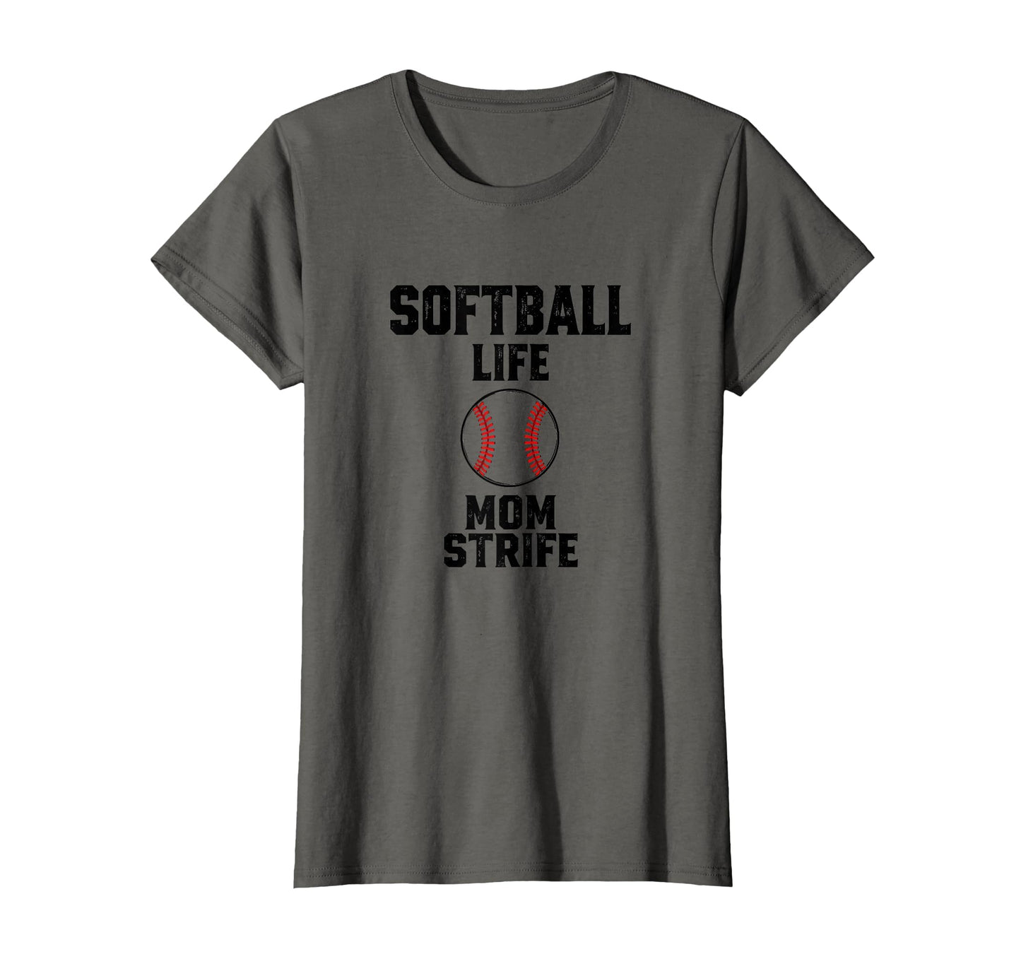 Softball Life Mom Strife Baseball Mom T-Shirt - Novelty Apparel for Adults - T-Shirt, Sweatshirt, Hoodie