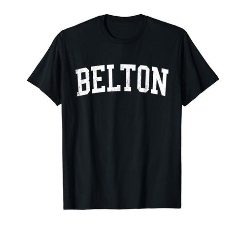 Belton Tx Distressed White Varsity T-Shirt - Custom Art Print Men Women - T-Shirt, Sweatshirt, Hoodie