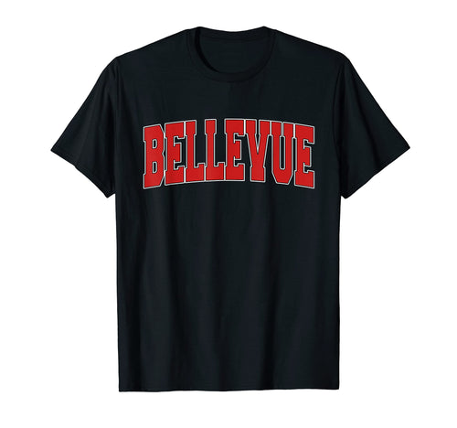 Bellevue Oh Ohio Varsity Usa Sports T-Shirt - Unique Graphic Men Women - T-Shirt, Sweatshirt, Hoodie