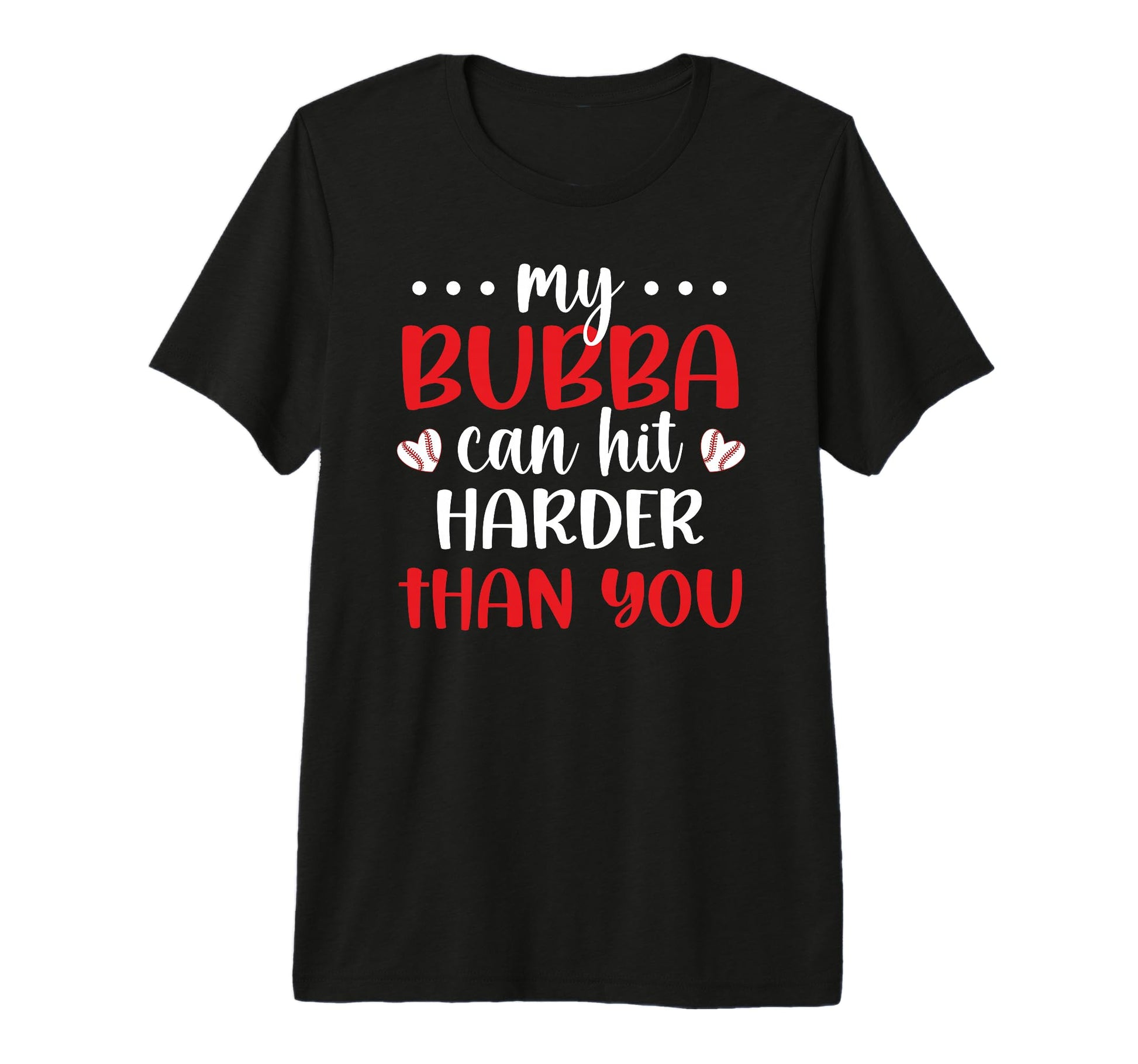My Bubba Baseball Sister Baseball T-Shirt - Fun Novelty Design for Adults - T-Shirt, Sweatshirt, Hoodie