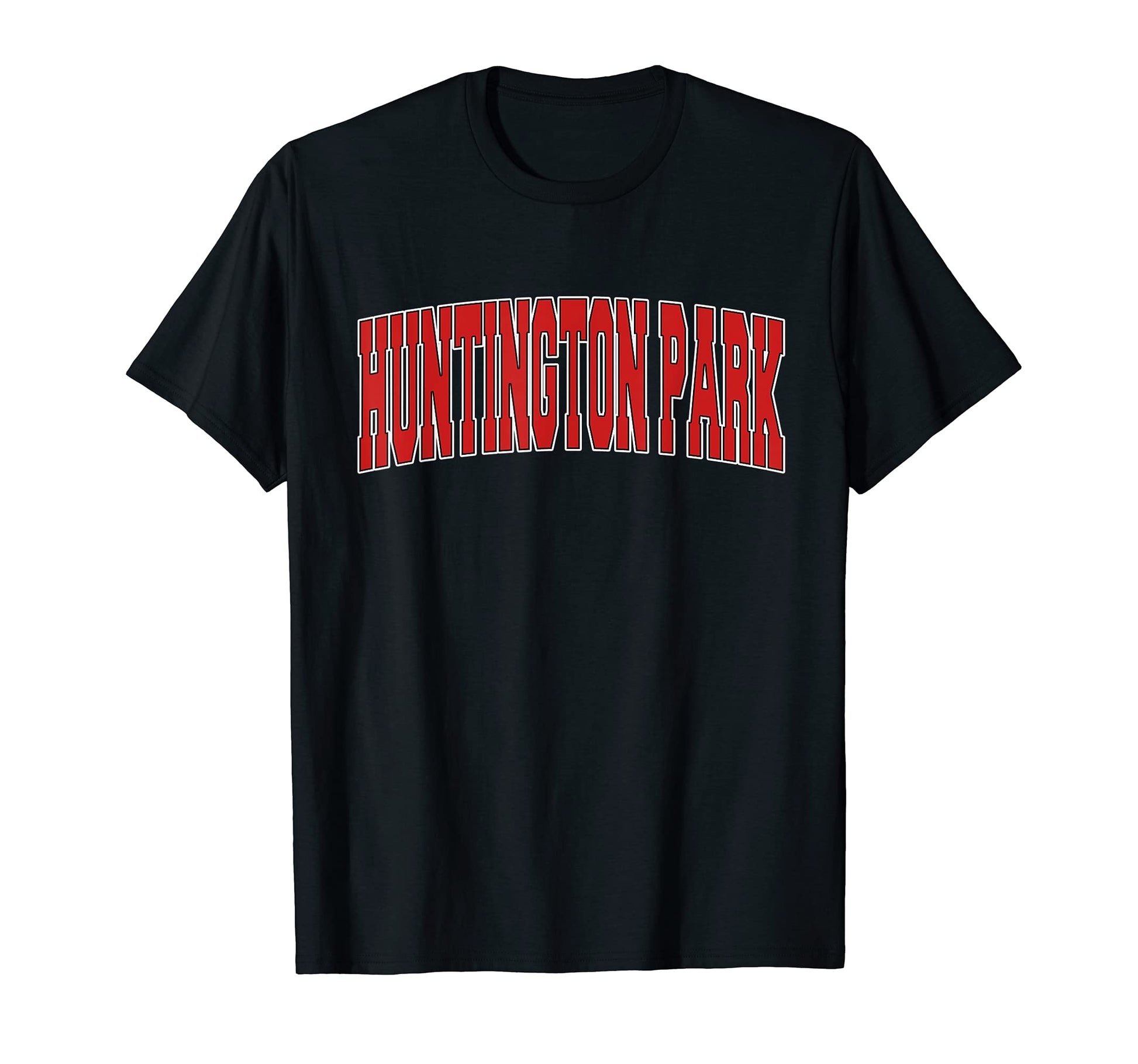 Huntington Park Ca California T-Shirt - Casual Everyday Wear for Adults - T-Shirt, Sweatshirt, Hoodie