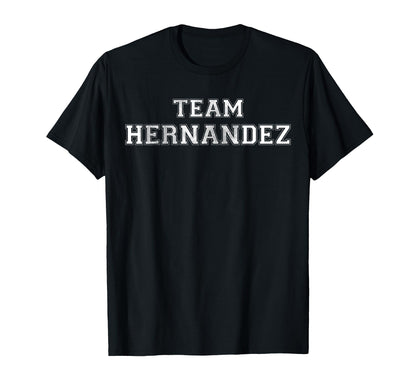 Funny Family Sports Team Hernandez T-Shirt - Fun Novelty Design for Adults - T-Shirt, Sweatshirt, Hoodie