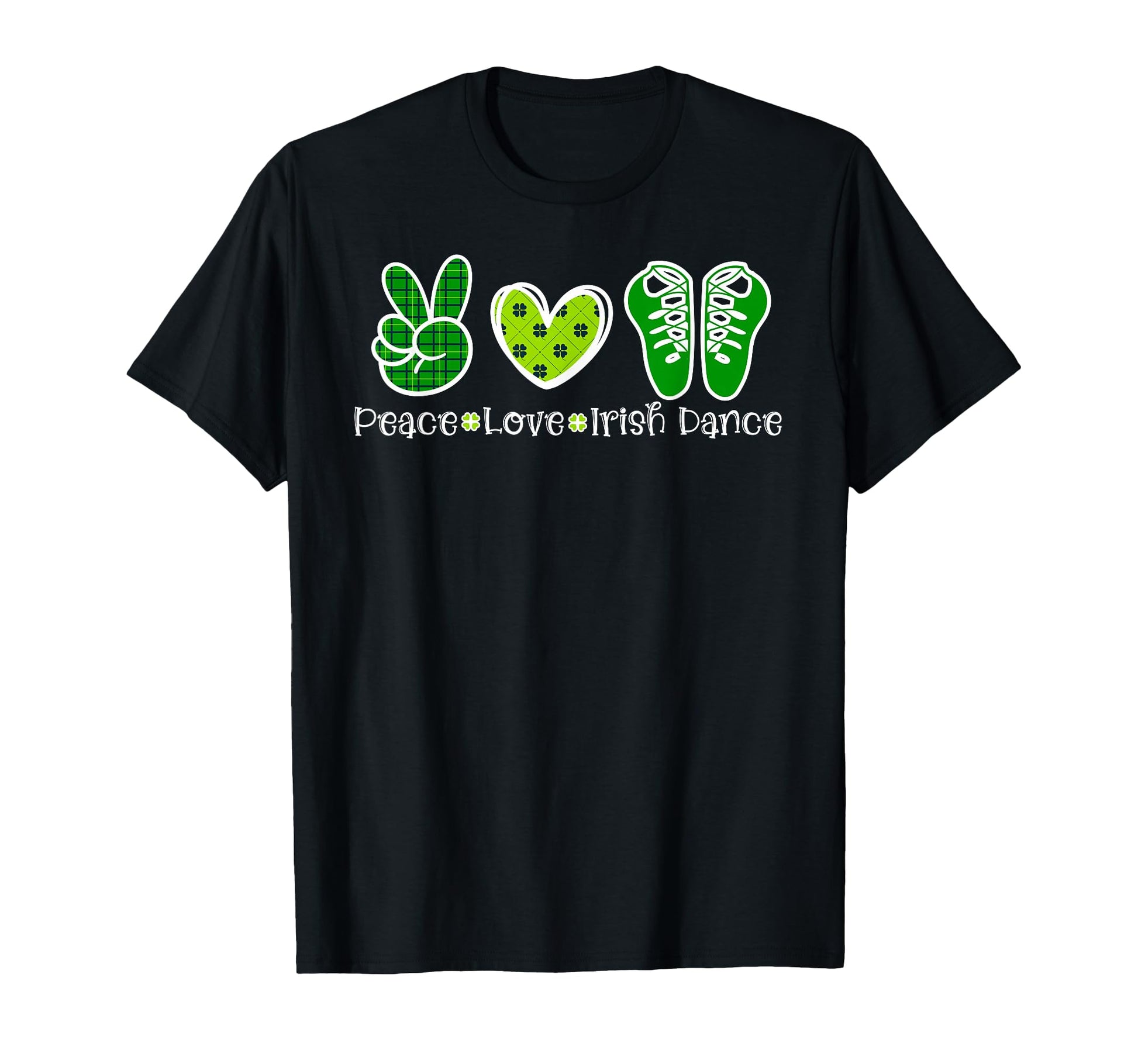 Peace Love Irish Dance Irish Dancing T-Shirt - Aesthetic Graphic Men Women - T-Shirt, Sweatshirt, Hoodie