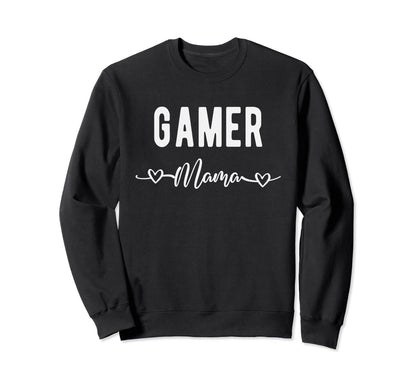Gamer Mama Funny Video Gamer Gaming Sweatshirt - Aesthetic Graphic Unisex - T-Shirt, Sweatshirt, Hoodie
