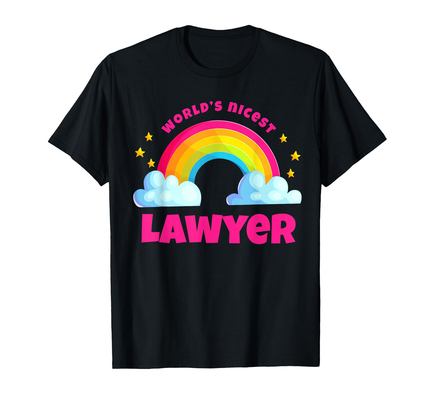 Worlds Nicest Lawyer Rainbow Funny T-Shirt - Casual Everyday Wear Unisex - T-Shirt, Sweatshirt, Hoodie