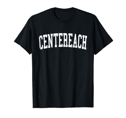 Centereach Ny Distressed White Varsity T-Shirt - Graphic Print Men Women - T-Shirt, Sweatshirt, Hoodie