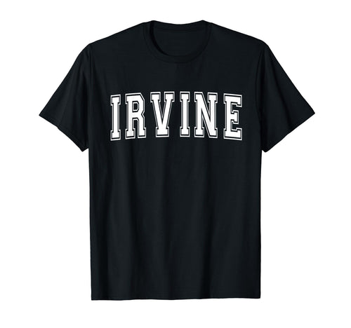 Irvine Ca California Usa Sports Varsity T-Shirt - Unique Graphic Men Women - T-Shirt, Sweatshirt, Hoodie