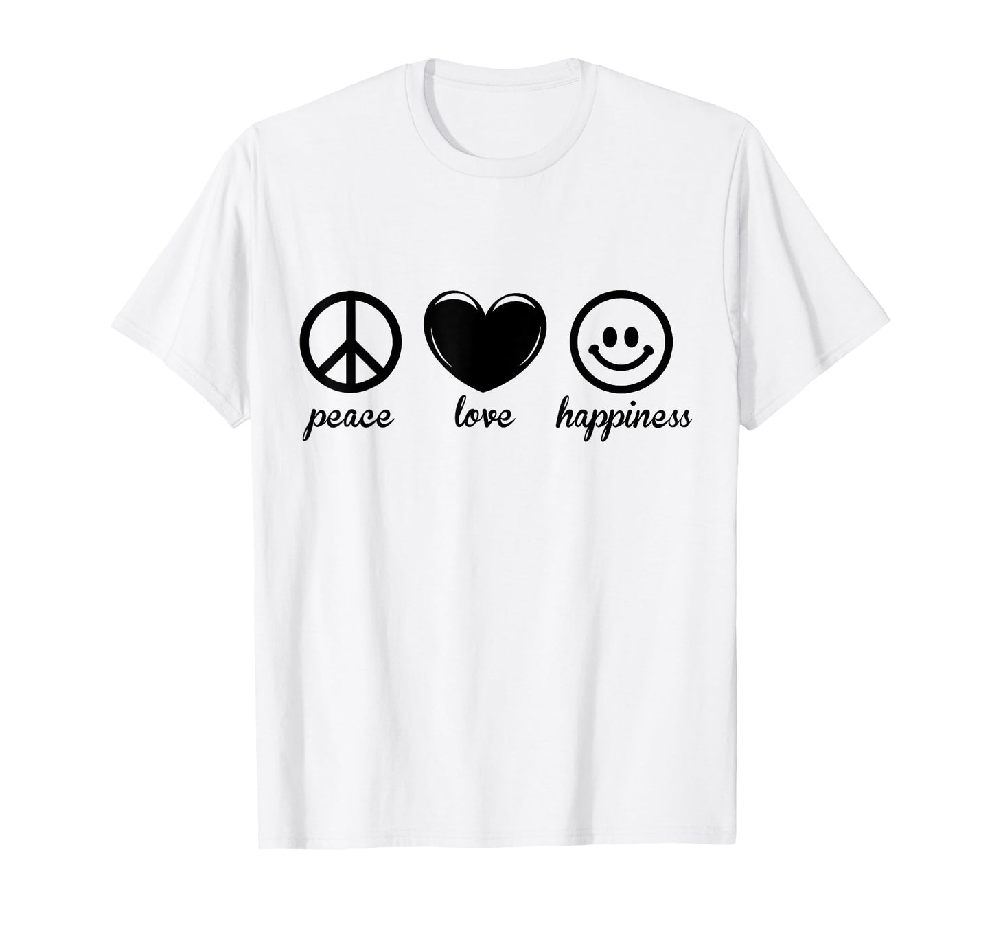 Peace Love Happiness T-Shirt - Novelty Apparel Unisex - T-Shirt, Sweatshirt, Hoodie