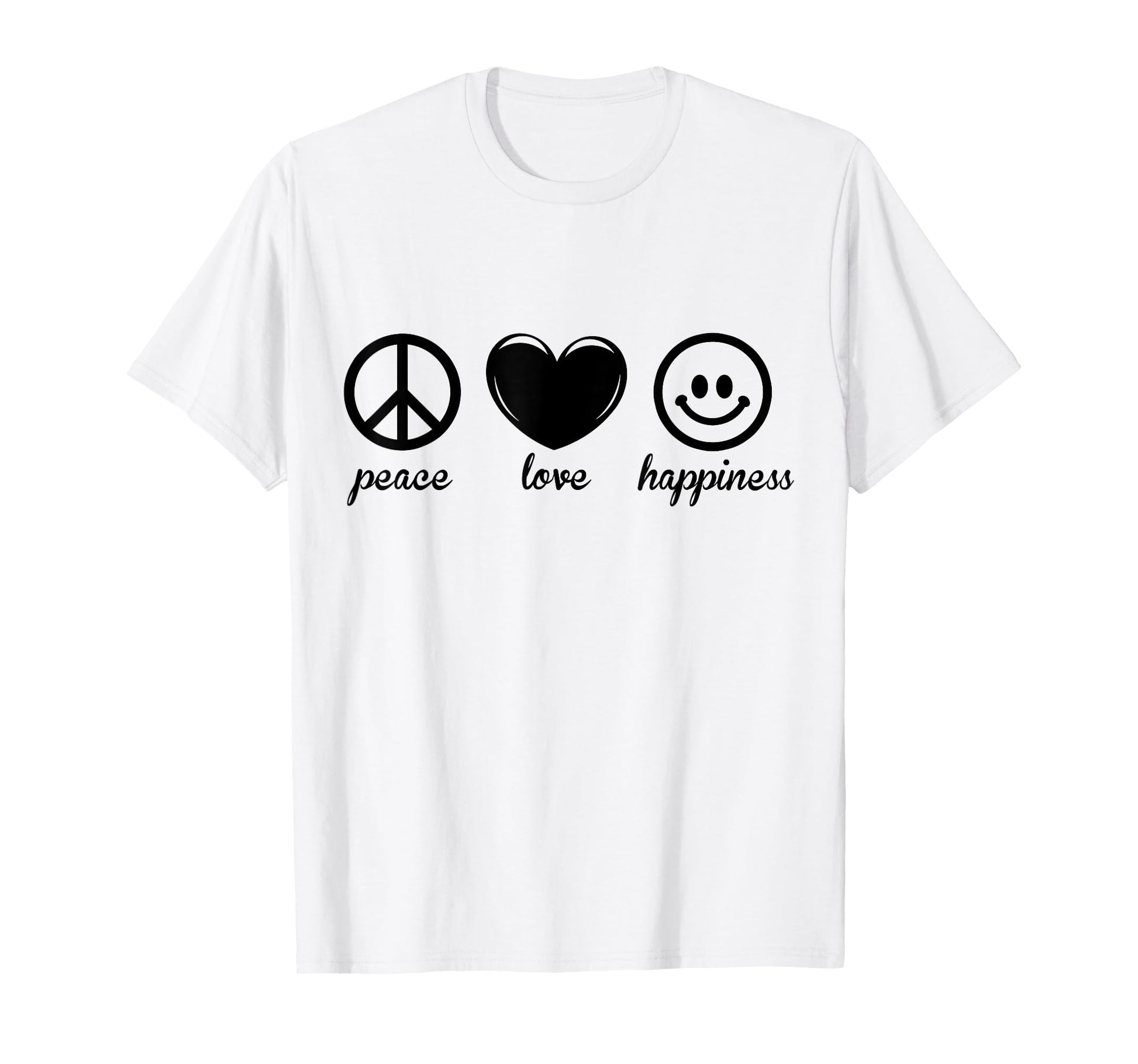 Peace Love Happiness T-Shirt - Novelty Apparel Unisex - T-Shirt, Sweatshirt, Hoodie