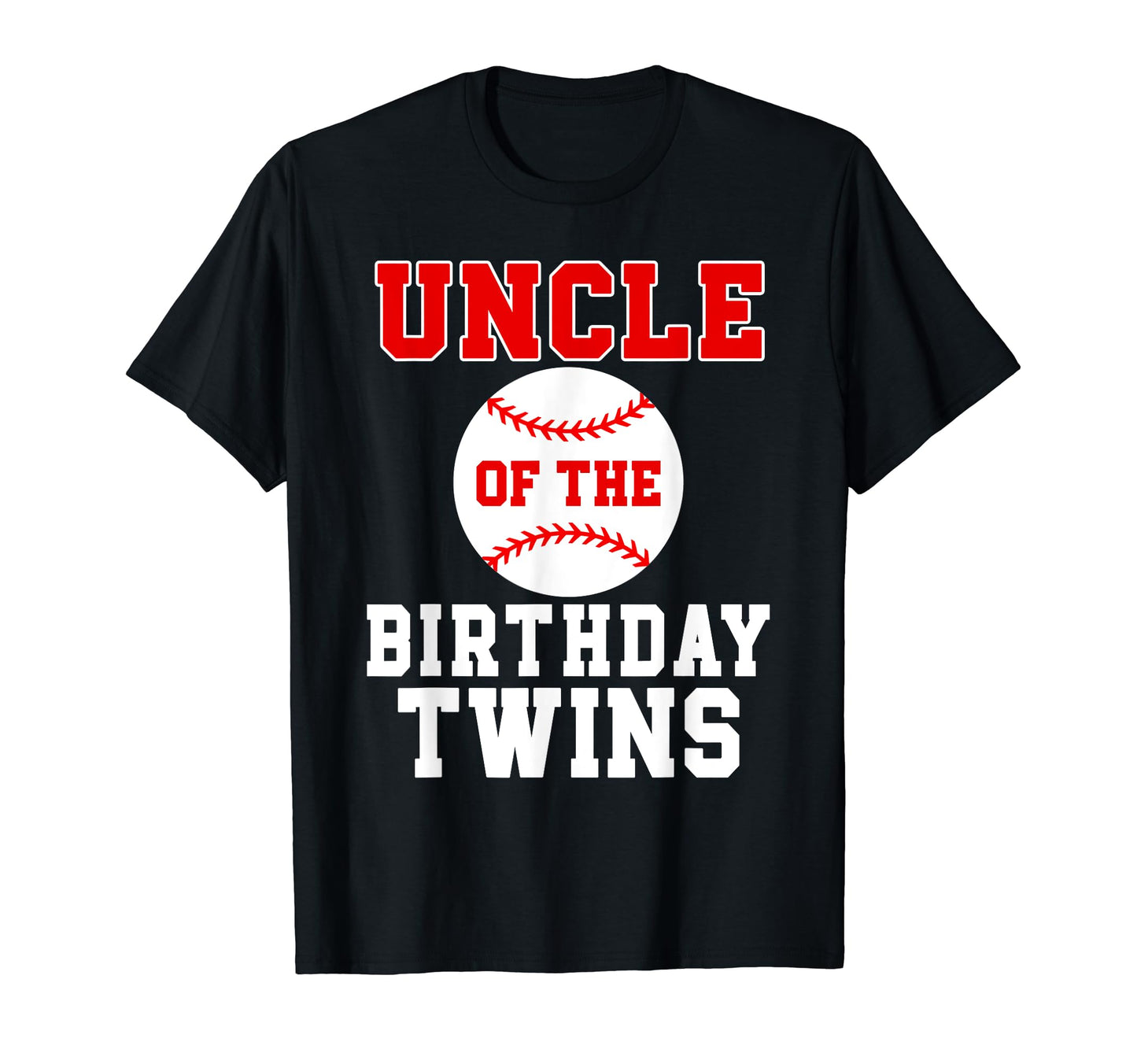Uncle Birthday Twins Birthday Baseball T-Shirt - Fun Novelty Design Unisex - T-Shirt, Sweatshirt, Hoodie