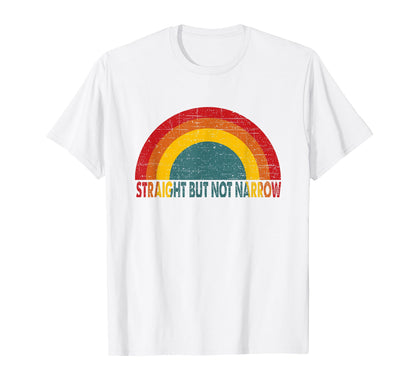 Straight But Not Narrow Rainbow Lgbt T-Shirt - Novelty Apparel Unisex - T-Shirt, Sweatshirt, Hoodie