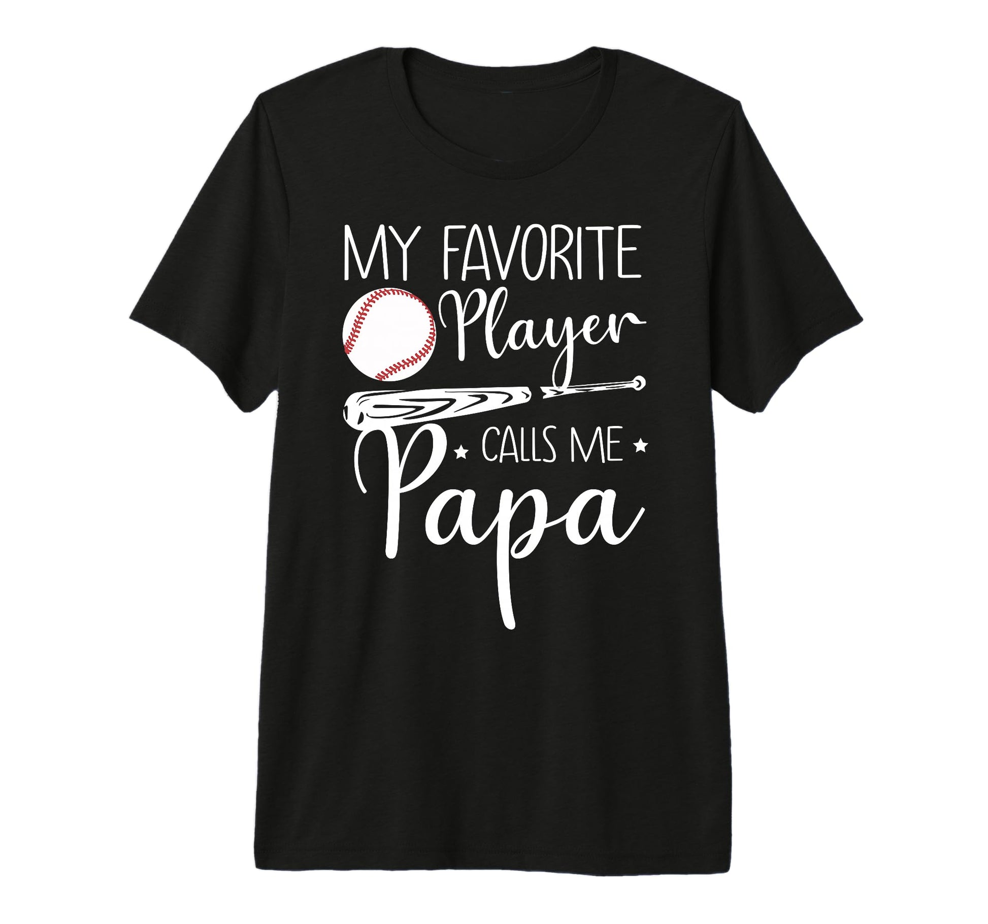 Baseball My Favorite Player Calls Me Papa T-Shirt - Trendy Graphic Unisex - T-Shirt, Sweatshirt, Hoodie