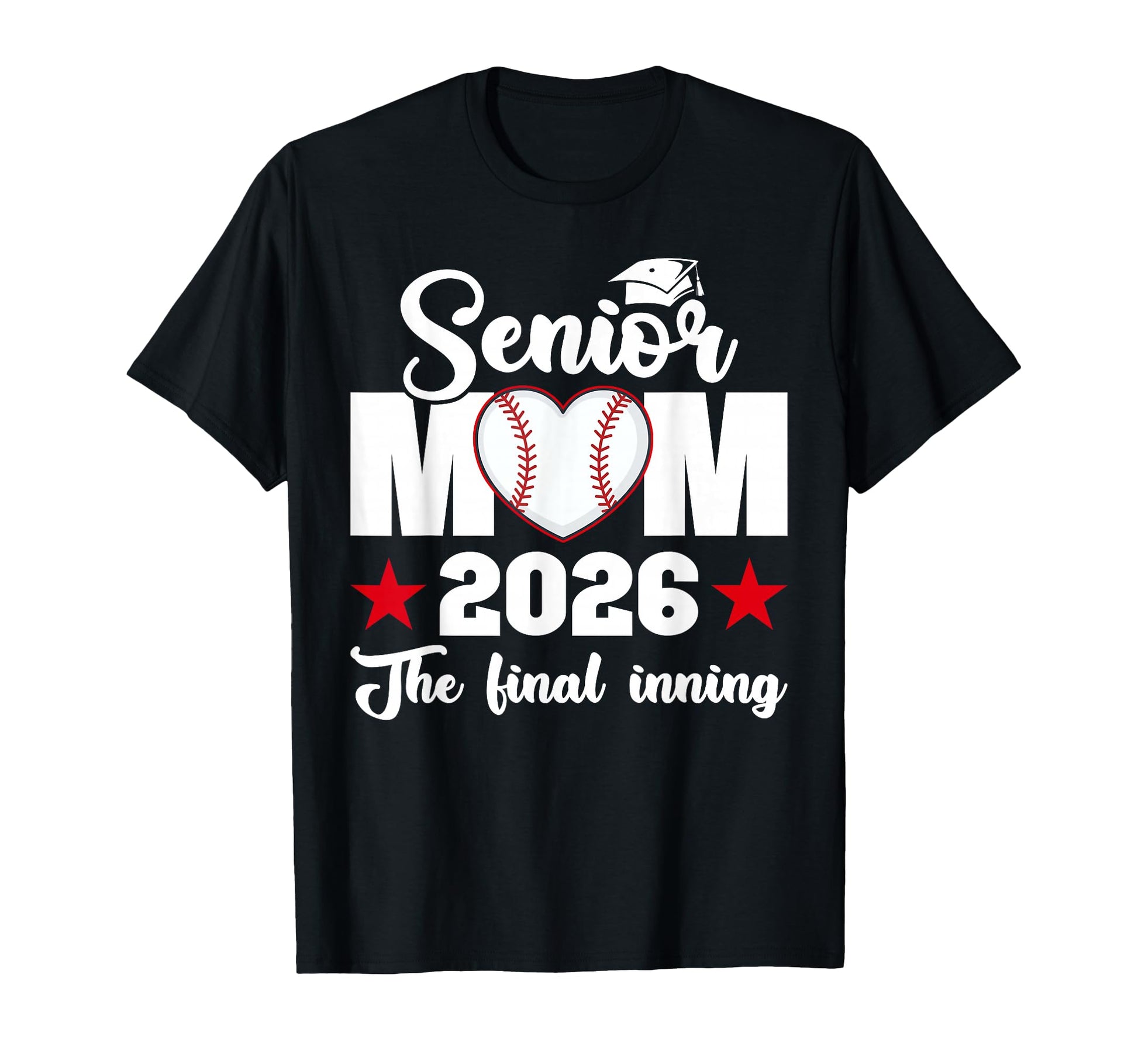 Baseball Senior Mom 2026 Final Inning T-Shirt - Novelty Apparel for Adults - T-Shirt, Sweatshirt, Hoodie