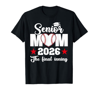 Baseball Senior Mom 2026 Final Inning T-Shirt - Novelty Apparel for Adults - T-Shirt, Sweatshirt, Hoodie