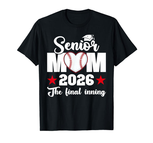 Baseball Senior Mom 2026 Final Inning T-Shirt - Novelty Apparel for Adults - T-Shirt, Sweatshirt, Hoodie