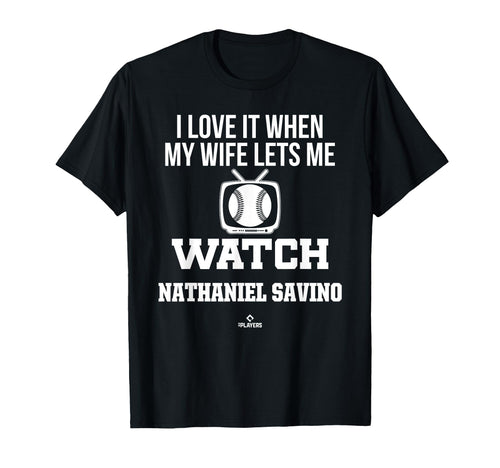 My Wife Lets Me Watch Nathaniel Savino T-Shirt - Custom Art Print Unisex - T-Shirt, Sweatshirt, Hoodie