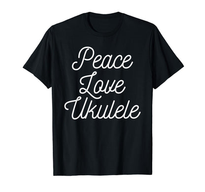 Peace Love And Ukulele Shirts T-Shirt - Graphic Print for Adults - T-Shirt, Sweatshirt, Hoodie